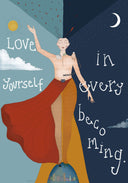 Berfu Koral - Love Yourself In Every Becoming fine art baskı