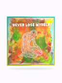 Never Lose Myself Tablo | 100x100cm