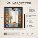 Çini Çerçeveli Kahverengi Ayna