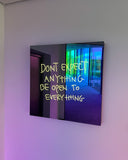 Dont Expect Anything Be Open To Everything Neon Aydınlatma
