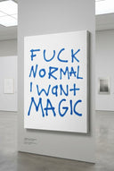Fuck Normal I Want Magic Kanvas Tablo