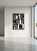 It's Ok Not To Fit In Kanvas Tablo