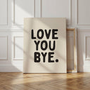 Love You Bye Kanvas Tablo