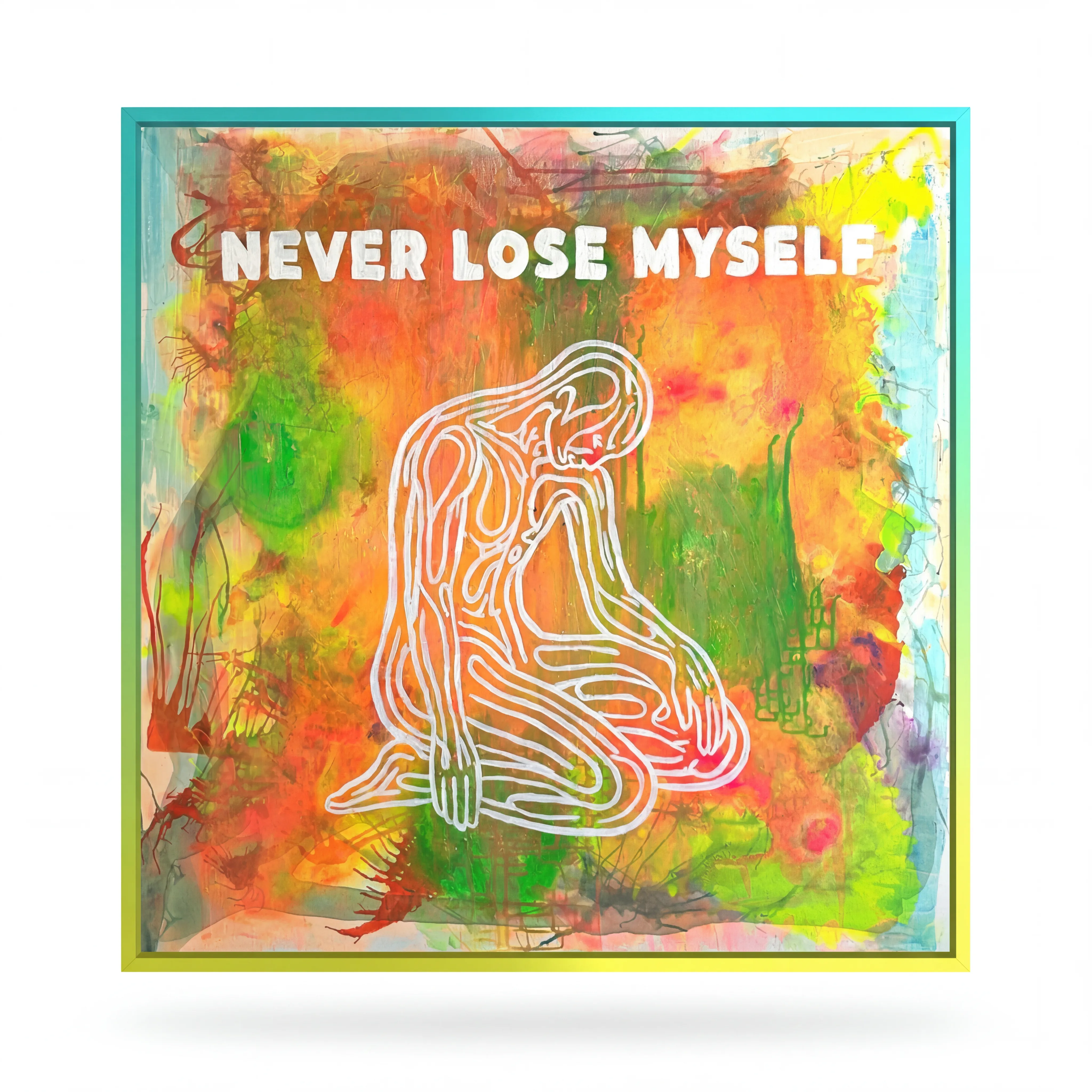 Never Lose Myself Tablo | 100x100cm