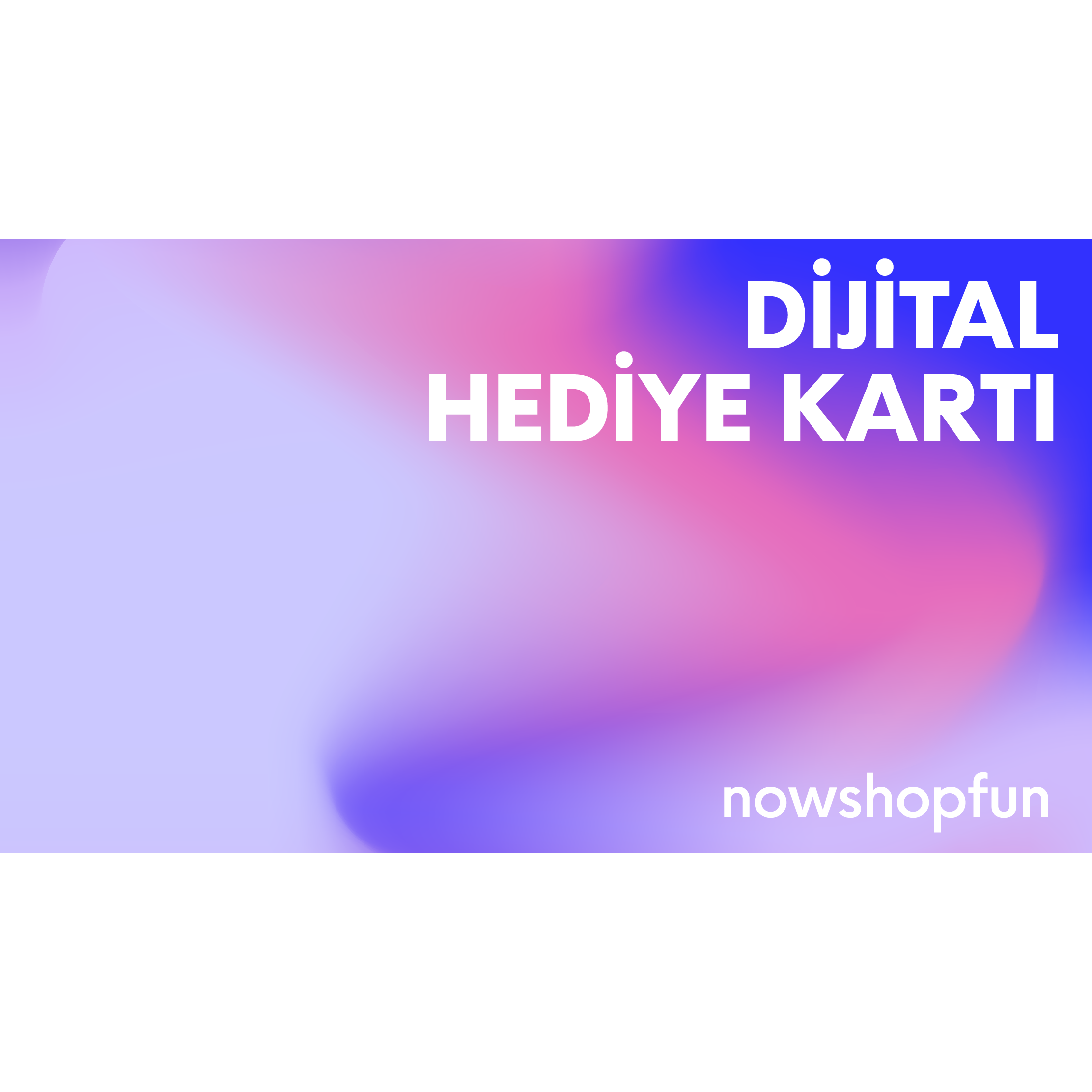 NowShopFun Hediye Kartı