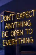 Dont Expect Anything Be Open To Everything Neon Aydınlatma