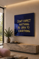 Dont Expect Anything Be Open To Everything Neon Aydınlatma