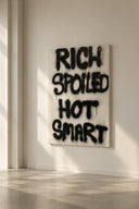 Rich Spoiled Hot Smart Dekoratif Kanvas Tablo-Tablo-Yapı Cam-NowShopFun