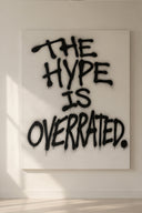 The Hype Is Overrated Dekoratif Kanvas Tablo-Tablo-Yapı Cam-NowShopFun
