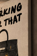 Working For That Kanvas Tablo-Tablo-Yapı Cam-NowShopFun